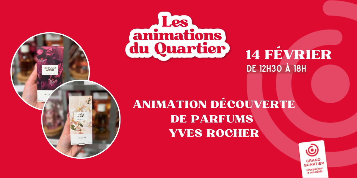 ANIMATION DECOUVERTE DE PARFUMS AVEC YVES ROCHER