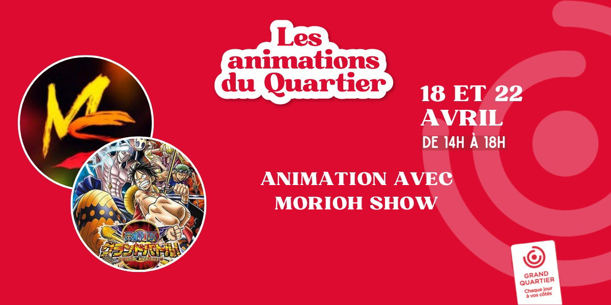 ANIMATION AVEC MORIOH SHOW